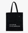 'It's Not Me, It's My Hormones' Tote in black flat